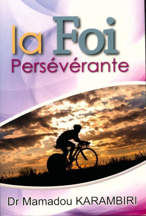 La Foi persévérante - Mamadou Karambari - Livre