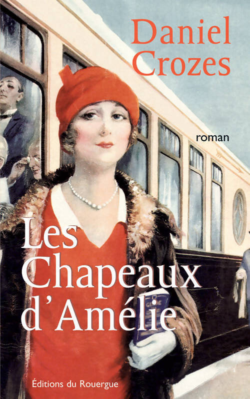 Les chapeaux d'Amélie - Daniel Crozes - Livre