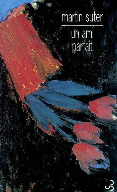Un ami parfait - Martin Suter - Livre