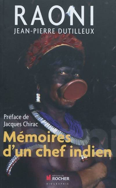 Raoni : Mémoires d'un chef indien - Jean-Pierre Dutilleux - Livre