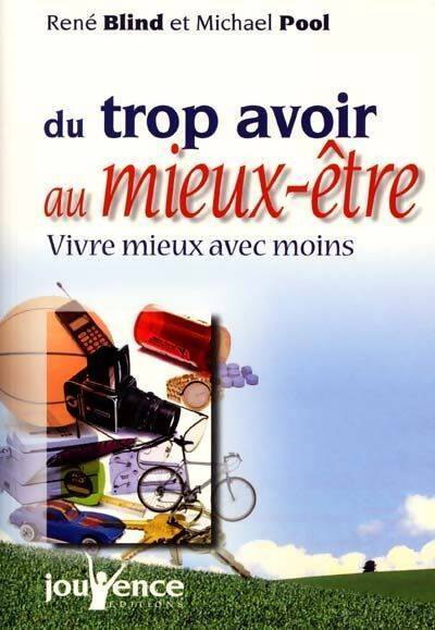 Du trop-avoir au mieux-être - René Blind - Livre