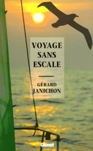 Voyage sans escale - Gérard Janichon - Livre
