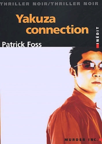 Yakuza connection - Patrick Foss - Livre