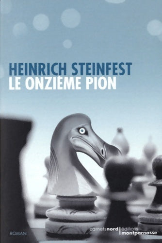 Le onzième pion - Heinrich Steinfest - Livre