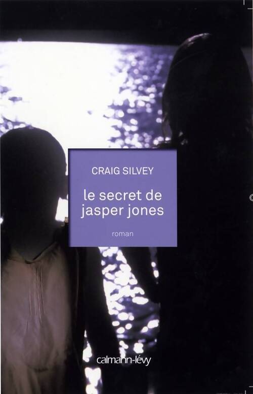 Le secret de Jasper Jones - Craig Silvey - Livre