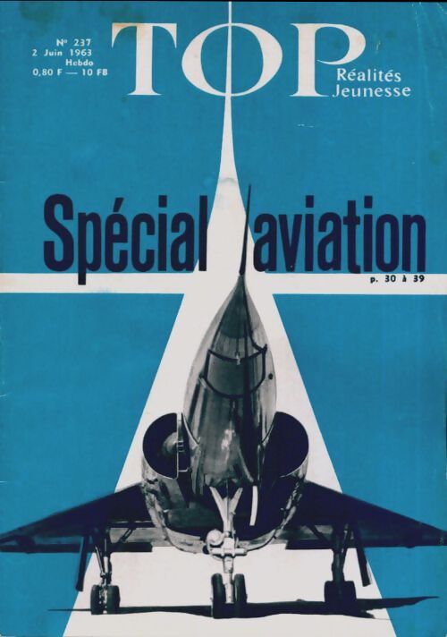 Top réalités jeunesse n°237 : Spécial aviation - Collectif - Livre