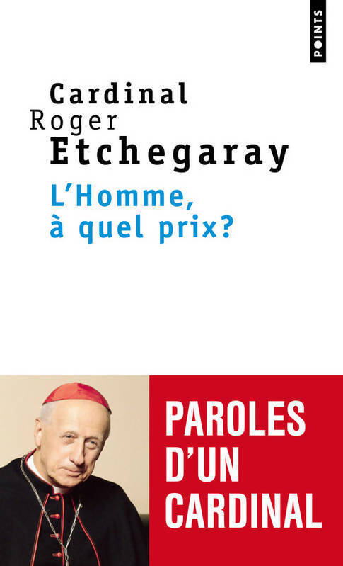 L'homme à quel prix ? - Roger Etchegaray - Livre
