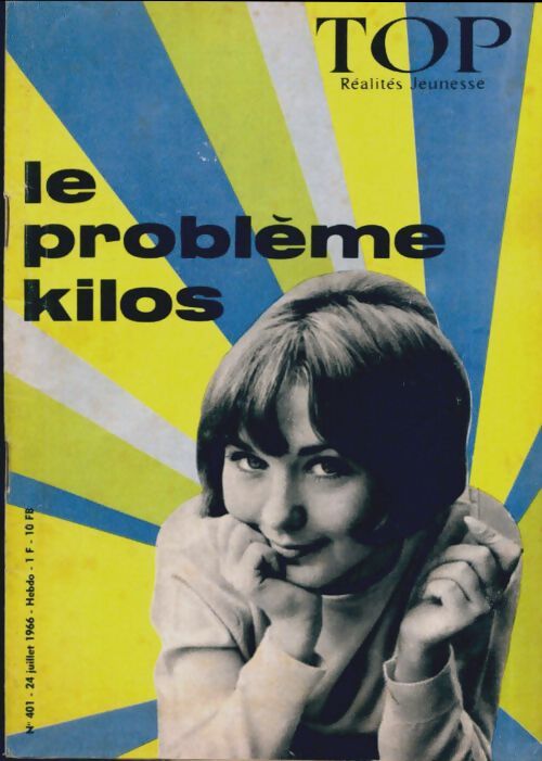 Top réalités jeunesse n°401 : Le problème kilos - Collectif - Livre