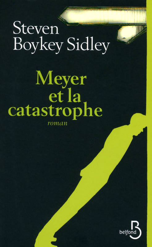 Meyer et la catastrophe - Steven Boykey Sidley - Livre