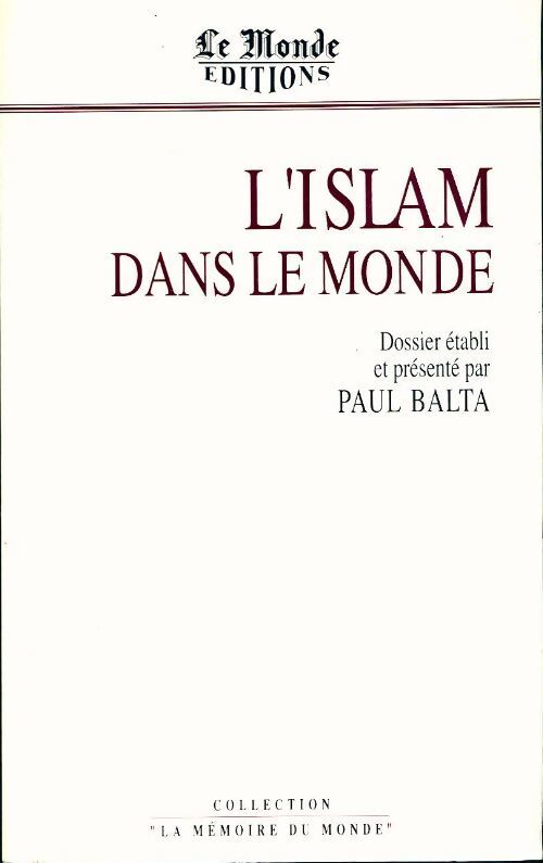 L'islam dans le monde - Paul Balta - Livre