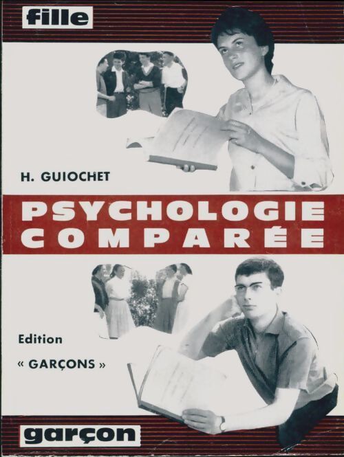 Psychologie comparée garcon-fille. Edition garçons - H Guiochet - Livre