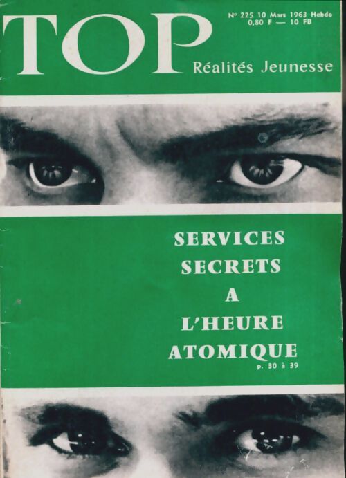 Top réalités jeunesse n°225 : Services secrets à l'heure atomique - Collectif - Livre