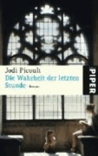 Die wahrheit der letzten stunde - Jodi Picoult - Livre