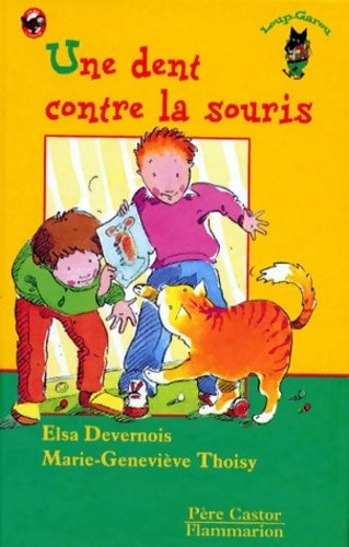 Une dent contre la souris - Elsa Devernois - Livre