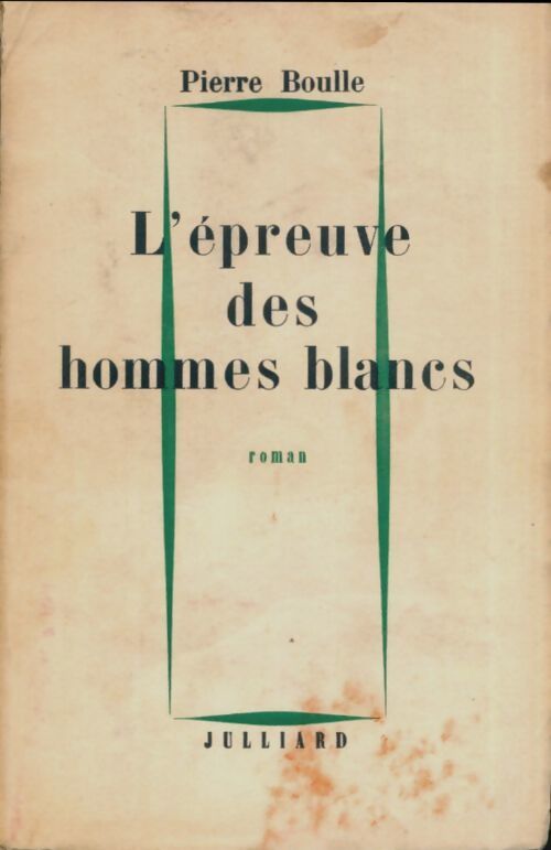 L'épreuve des hommes blancs - Pierre Boulle - Livre
