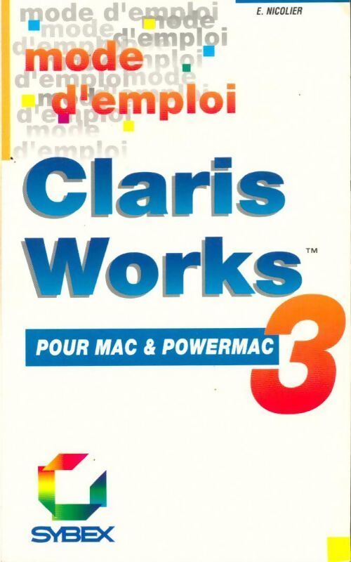 Clarisworks 3 pour mac & powermac - Eric Nicolier - Livre