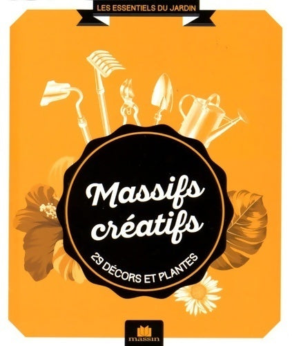 Massifs créatifs - Philippe Bonduel - Livre