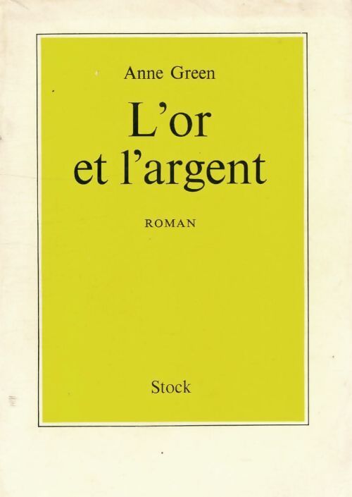 L'or et l'argent - Anne Green - Livre