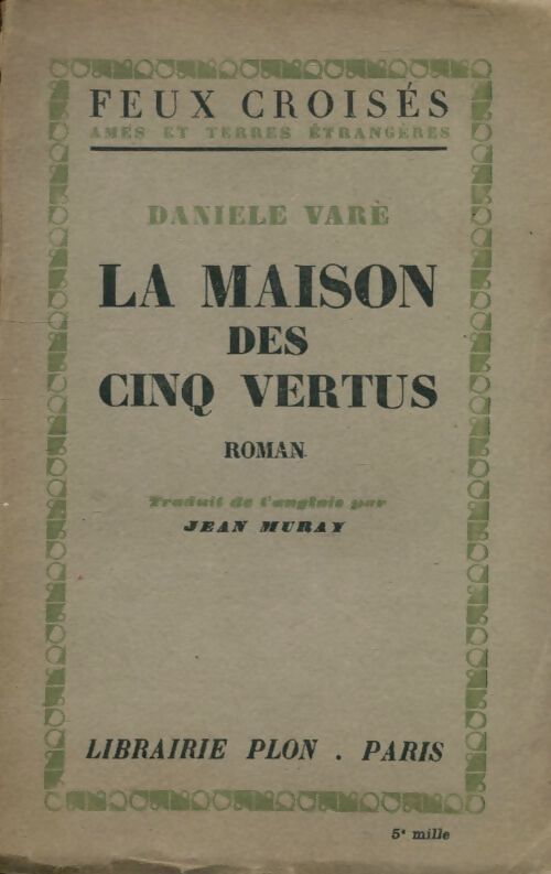 La maison des cinq vertus - Daniele Varé - Livre
