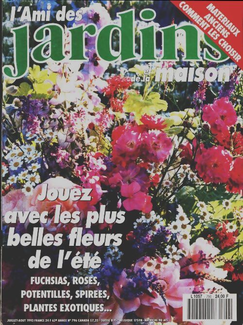 L'ami des jardins et de la maison n°796 : Jouez avec les plus belles fleurs de l'été - Collectif - Livre