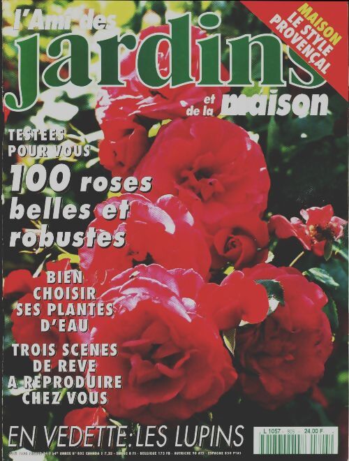 L'ami des jardins et de la maison n°805 : 100 roses belles et robustes - Collectif - Livre