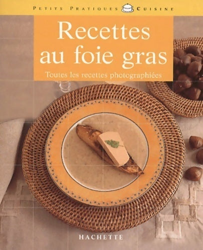 Recettes au foie gras - Laurent Bianquis - Livre