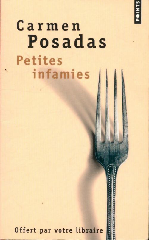 Petites infamies - Carmen Posadas - Livre