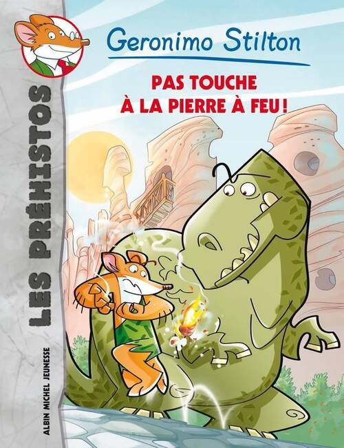 Pas touche à la pierre à feu ! - Geronimo Stilton - Livre