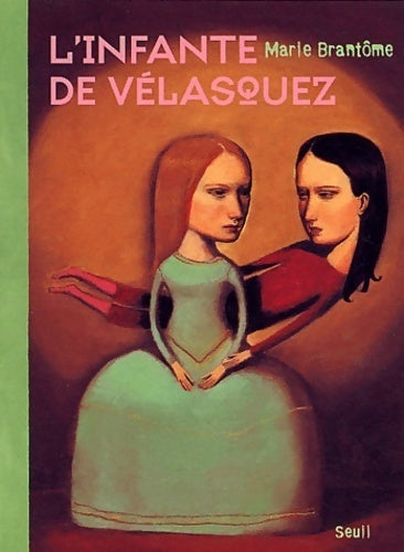 L'infante de Vélasquez - Marie Brantôme - Livre