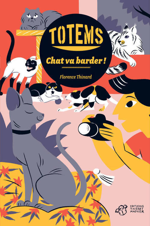Totems Tome III : Chat va barder ! - Florence Thinard - Livre