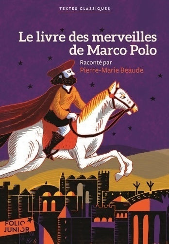 Le livre des merveilles de marco polo - Pierre-Marie Beaude - Livre
