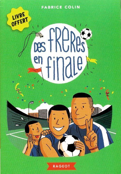 Des frères en finale - Fabrice Colin - Livre