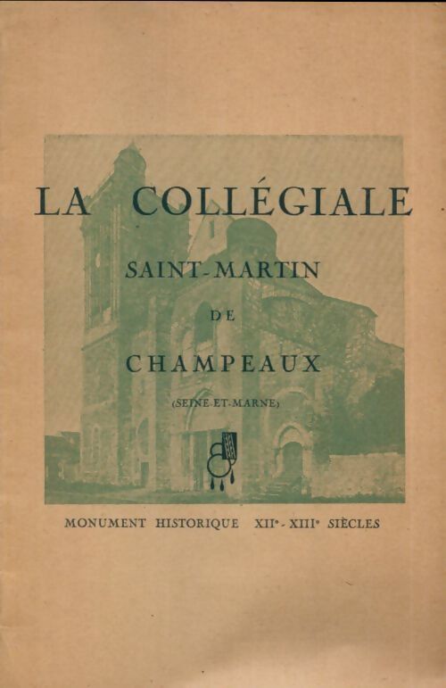 La collégiale Saint-Martin de Champeaux - Collectif - Livre