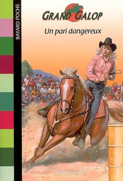 Un pari dangereux - Bonnie Bryant - Livre