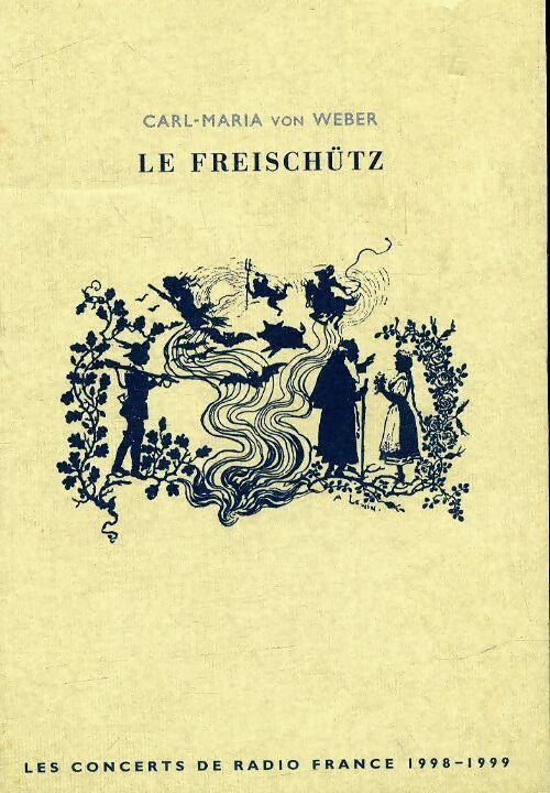 Le freichütz - Carl-Maria Von Weber - Livre
