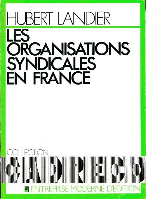 Les organisations syndicales en France - Hubert Landier - Livre