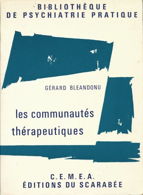 Les communautés thérapeutiques - Gérard Bléandonu - Livre
