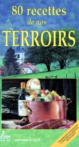 80 recettes de nos terroir - Catherine Poutot - Livre