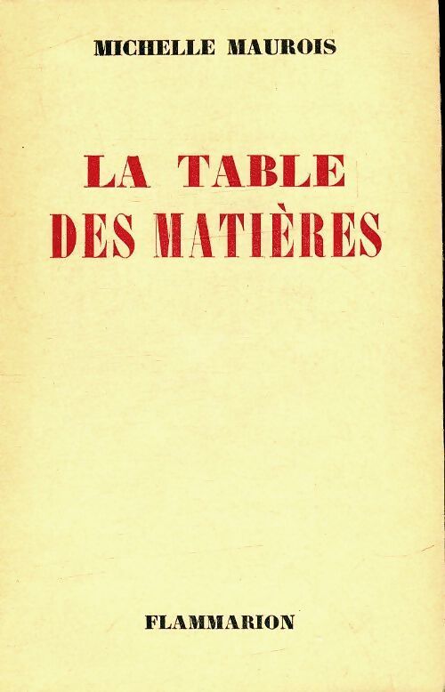 La table des matières - Michelle Maurois - Livre