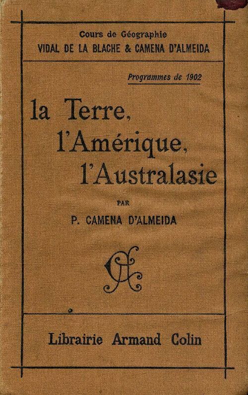 La terre, l'Amérique, l'Australasie - P. Camena D'Almeida - Livre