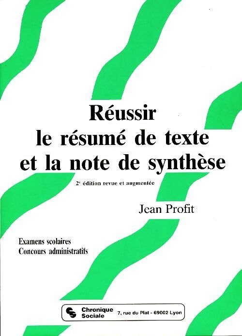 Réussir le résumé de texte et la note de synthèse  - Jean Profit - Livre