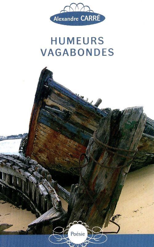 Humeurs vagabondes - Alexandre Carré - Livre