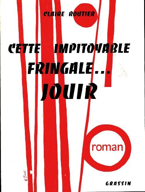 Cette impitoyable fringale...Jouir - Claire Routier - Livre