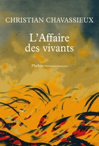 L'affaire des vivants - Christian Chavassieux - Livre