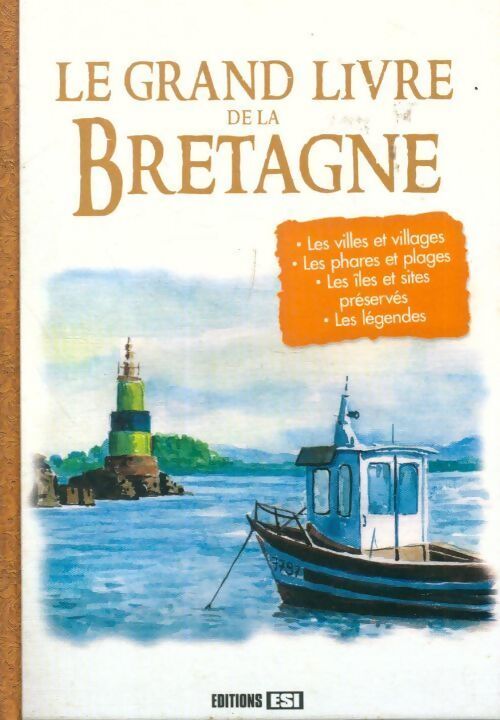 Le grand livre de la Bretagne - Sonia De Souza - Livre