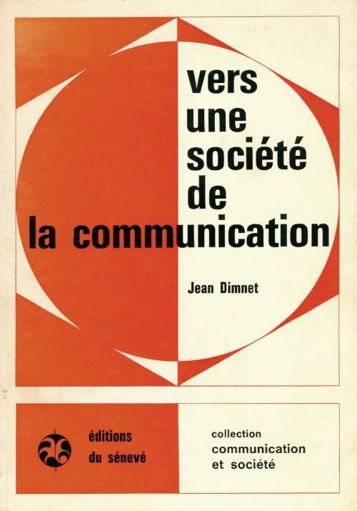 Vers une société de la communication - Jean Dimnet - Livre
