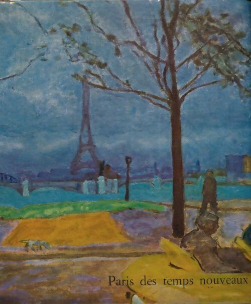 Paris des temps nouveaux - Pierre Courthion - Livre