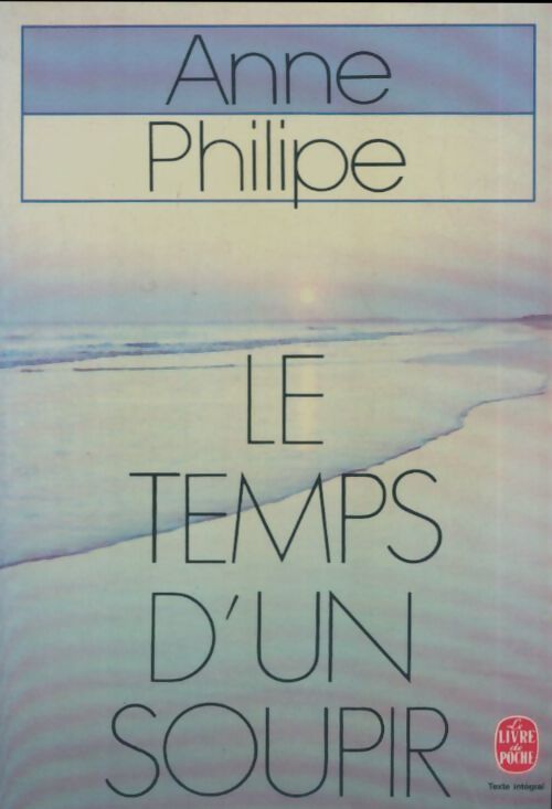 Le temps d'un soupir - Anne Philipe - Livre