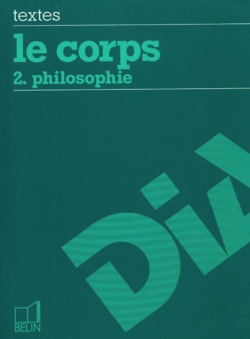 Le corps Tome II : Philosophie - Anne Baudart - Livre