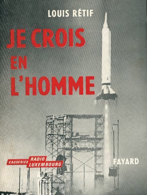 Je crois en l'homme - Louis Rétif - Livre
